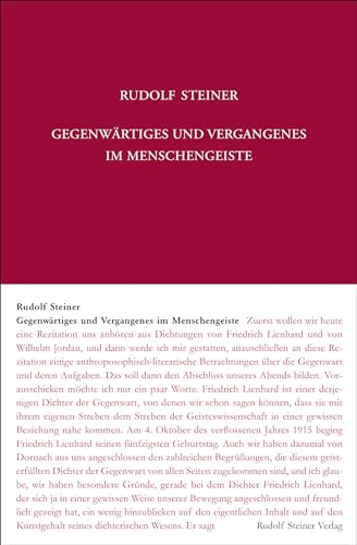 Gegenwärtiges und Vergangenes im Menschengeiste: Zwölf Vorträge, Berlin 1916 (Rudolf Steiner Gesamtausgabe: Schriften und Vorträge)